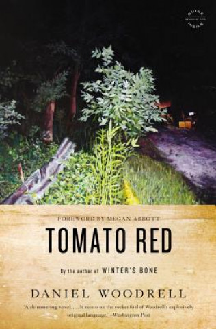 Könyv Tomato Red Daniel Woodrell