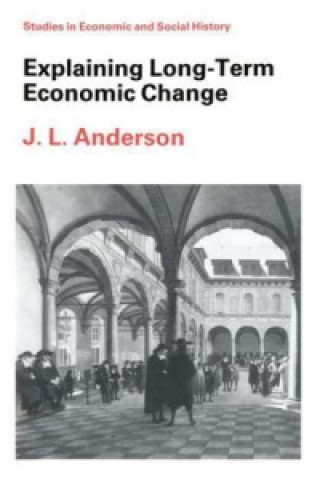Carte Explaining Long-Term Economic Change J. L. Anderson