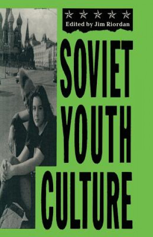Kniha Soviet Youth Culture James Riordan
