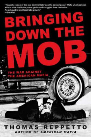 Book Bringing Down the Mob Thomas Reppetto
