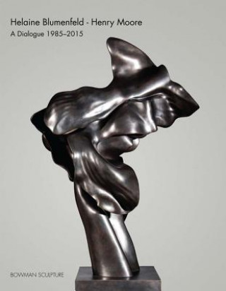 Knjiga Helaine Blumenfeld - Henry Moore Tom Flynn