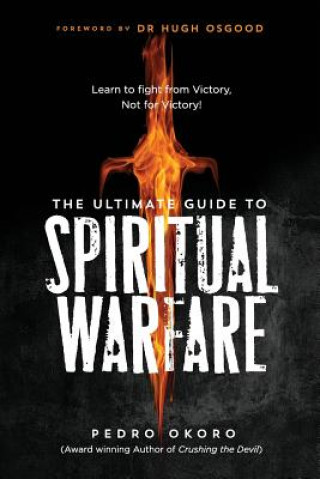 Libro Ultimate Guide to Spiritual Warfare Pedro Okoro