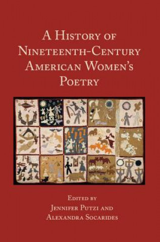 Carte History of Nineteenth-Century American Women's Poetry Jennifer Putzi
