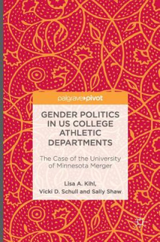 Buch Gender Politics in US College Athletic Departments Lisa A. Kihl