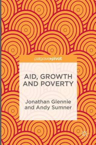 Kniha Aid, Growth and Poverty Jonathan Glennie