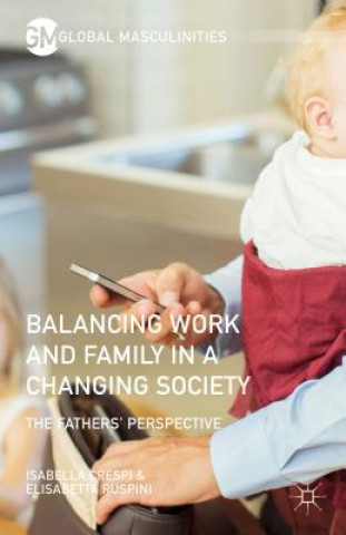 Книга Balancing Work and Family in a Changing Society Elisabetta Ruspini
