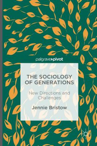 Книга Sociology of Generations Jennie Bristow