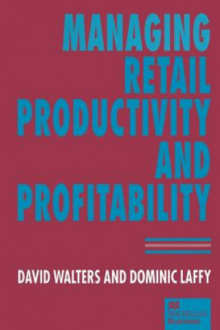 Carte Managing Retail Productivity and Profitability Dominic Laffy