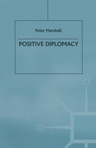 Kniha Positive Diplomacy Peter Marshall