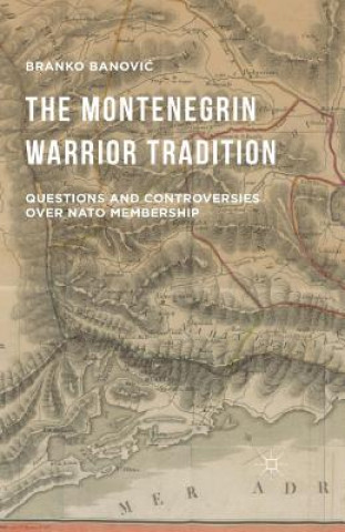 Könyv Montenegrin Warrior Tradition Branko Banovic