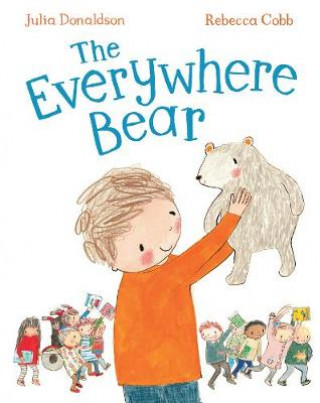 Kniha Everywhere Bear Julia Donaldson