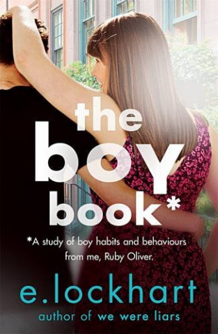 Könyv Ruby Oliver 2: The Boy Book E. Lockhart