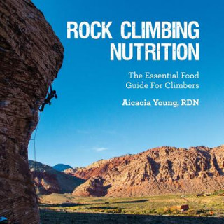 Könyv Rock Climbing Nutrition Aicacia Young Rdn