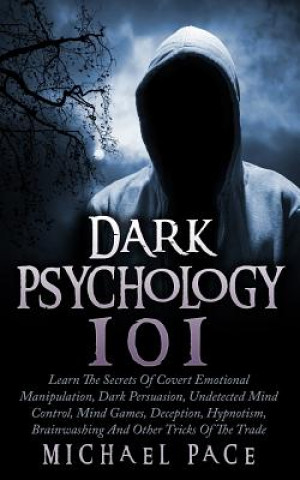 Книга Dark Psychology 101 Michael Pace