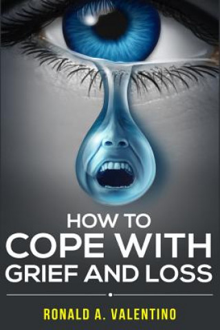 Kniha How to Cope with Grief and Loss 