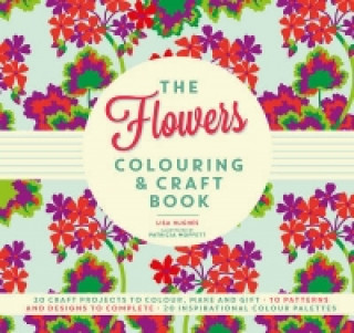 Kniha Flowers Colouring & Craft Book Lisa Hughes