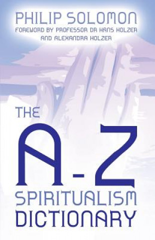 Könyv A-Z Spiritualism Dictionary Philip Solomon