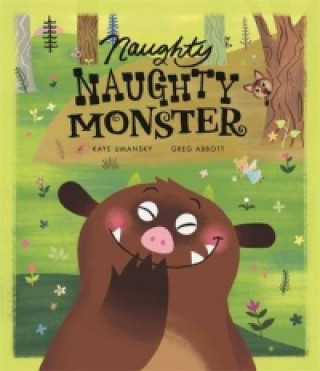 Kniha Naughty Naughty Monster Kaye Umansky