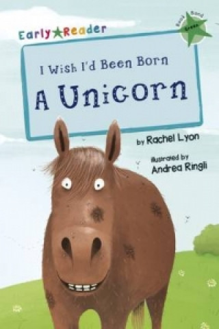 Kniha I Wish I'd Been Born a Unicorn Rachel Lyon