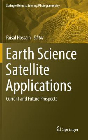 Książka Earth Science Satellite Applications Faisal Hossain