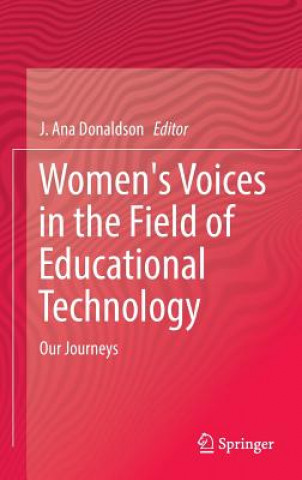 Könyv Women's Voices in the Field of Educational Technology Ana Donaldson