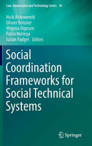 Kniha Social Coordination Frameworks for Social Technical Systems Huib Aldewereld