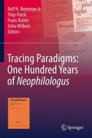 Kniha Tracing Paradigms: One Hundred Years of Neophilologus Rolf H. Bremmer