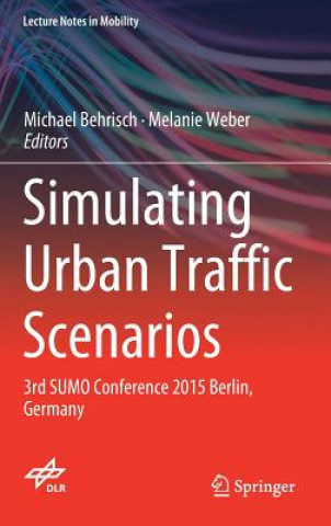Carte Simulating Urban Traffic Scenarios Michael Behrisch