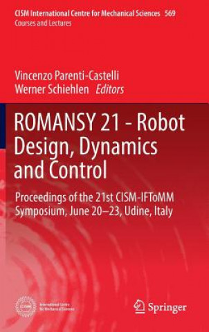 Könyv ROMANSY 21 - Robot Design, Dynamics and Control Vincenzo Parenti-Castelli