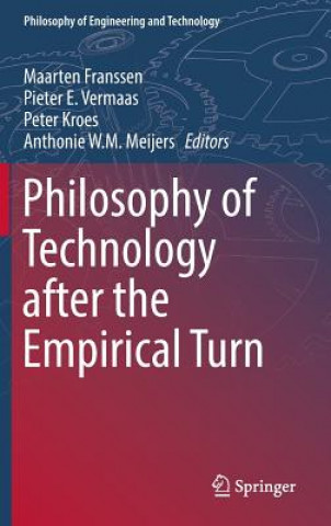 Kniha Philosophy of Technology after the Empirical Turn Maarten Franssen