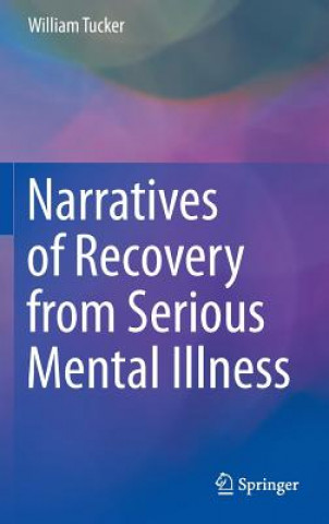 Книга Narratives of Recovery from Serious Mental Illness William Tucker
