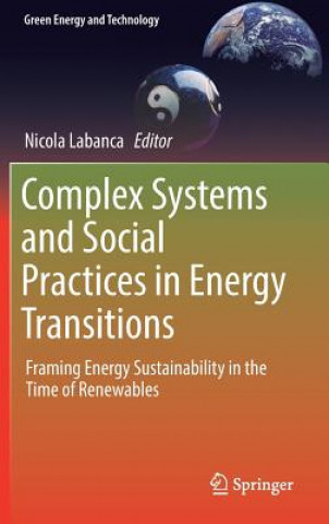 Книга Complex Systems and Social Practices in Energy Transitions Nicola Labanca