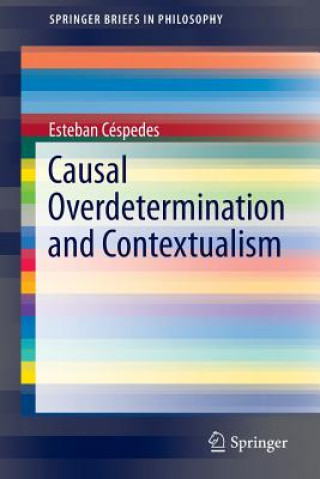 Carte Causal Overdetermination and Contextualism Esteban Céspedes