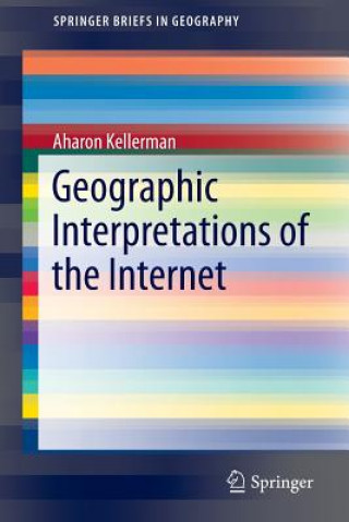 Kniha Geographic Interpretations of the Internet Aharon Kellerman