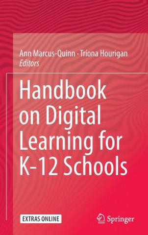 Książka Handbook on Digital Learning for K-12 Schools Ann Marcus-Quinn