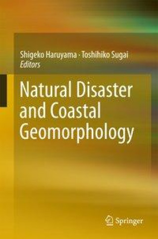 Книга Natural Disaster and Coastal Geomorphology Shigeko Haruyama