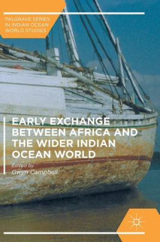 Carte Early Exchange between Africa and the Wider Indian Ocean World Gwyn Campbell