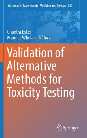 Kniha Validation of Alternative Methods for Toxicity Testing Chantra Eskes