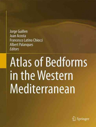 Książka Atlas of Bedforms in the Western Mediterranean Jorge Guillén