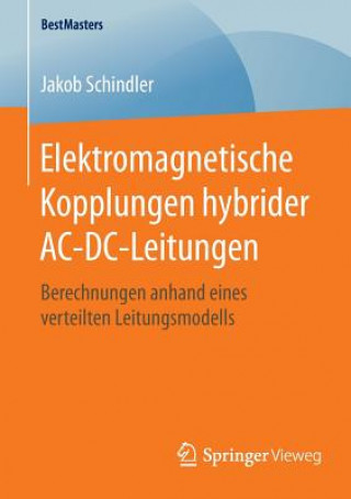 Książka Elektromagnetische Kopplungen Hybrider Ac-DC-Leitungen Jakob Schindler