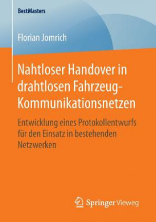 Книга Nahtloser Handover in Drahtlosen Fahrzeug-Kommunikationsnetzen Florian Jomrich