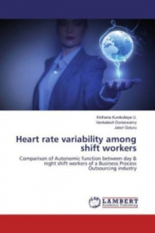 Libro Heart rate variability among shift workers Kirthana Kunikullaya U.
