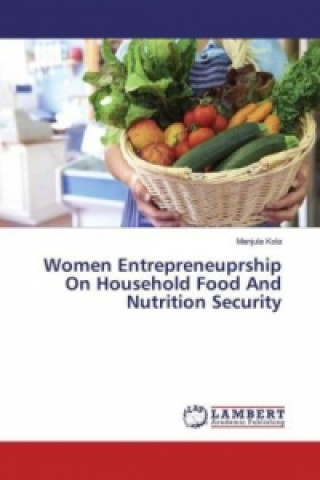 Carte Women Entrepreneuprship On Household Food And Nutrition Security Manjula Kola