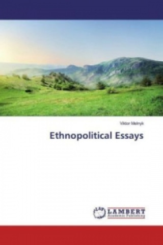 Kniha Ethnopolitical Essays Viktor Melnyk