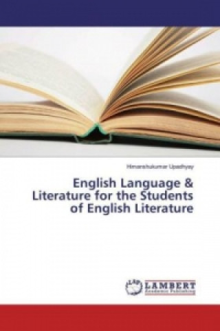 Kniha English Language & Literature for the Students of English Literature Himanshukumar Upadhyay