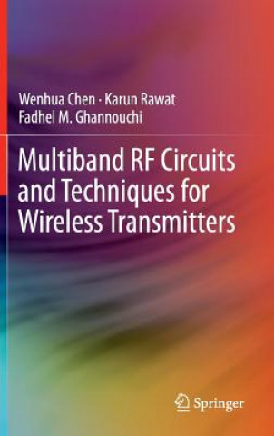 Kniha Multiband RF Circuits and Techniques for Wireless Transmitters Wenhua Chen