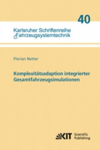 Książka Komplexitätsadaption integrierter Gesamtfahrzeugsimulationen Florian Netter