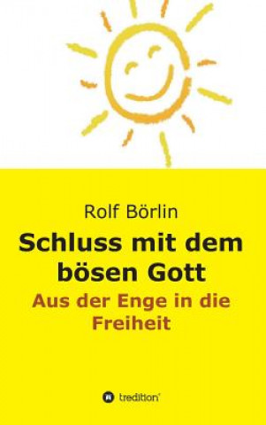 Buch Schluss mit dem boesen Gott Rolf Borlin