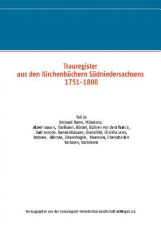 Carte Trauregister aus den Kirchenbuchern Sudniedersachsens 1751-1800 Genealogisch-Heraldische Gesellschaft Göttingen e. V.