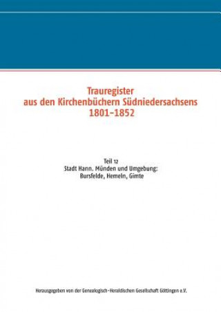 Książka Trauregister aus den Kirchenbuchern Sudniedersachsens 1801-1852 Genealogisch-Heraldische Gesellschaft Göttingen e. V.